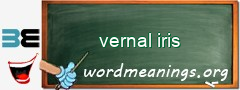 WordMeaning blackboard for vernal iris